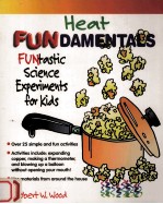 Heat fundamentals:Funtastic science activities for kids