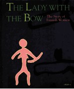 THE LADY WITH THE BOW  THE STORY OF FINNISH WOMEN