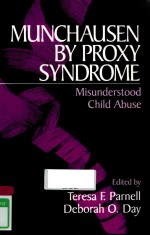 MUNCHAUSEN BY PROXY SYNDROME MISUNDERSTOOD CHILD ABUSE