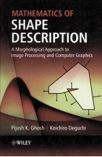 MATHEMATICS OF SHAPE DESCRIPTION A Morphological Approach to Image Processing and Computer Graphics