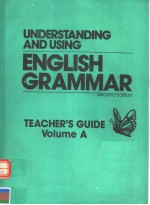 UNDERSTANDING AND USING ENGLISH GRAMMAR  SECOND EDITION  TEACHER'S GUIDE VOLUME A