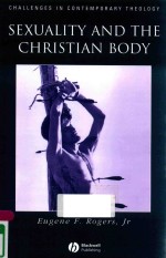 SEXUALITY AND THE CHRISTIAN BODY THEIR WAY INTO THE TRIUNE GOD