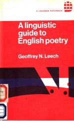 A LINGUISTIC GUIDE TO ENGLISH POETRY