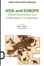 ASIA AND EUROPE  GLOBAL GOVERNANCE AS A CHALLENGE TO CO-OPERATION