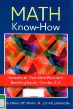 MATH KNOW-HOW ANSWERS TO YOUR MOST PERSISTENT TEACHING ISSUES