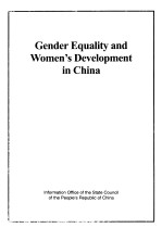 GENDER EQUALITY AND WOMEN'S DEVELOPMENT IN CHINA