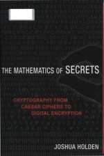 The mathematics of secrets cryptography from Caesar ciphers to digital encryption