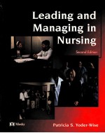 LEADING AND MANAGING IN NURSING  SECOND EDITION