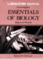 LABORATORY MANUAL TO ACCOMPANY ESSENTIALS OF BIOLOGY