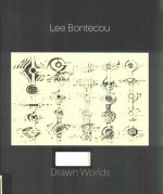 LEE BONTECOU DRAWN WORLDS