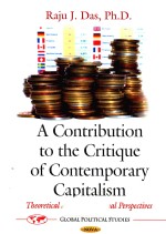 A CONTRIBUTION TO THE CRITIQUE OF CONTEMPORARY CAPITALISM THEORETICAL AND INTERNATIONAL PERSPECTIVES