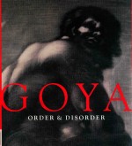 GOYA ORDER & DISORDER