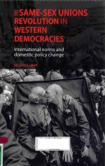 THE SAME-SEX UNIONS REVOLUTION IN WESTERN DEMOCRACIES INTERNATIONAL NORMS AND DOMESTIC POLITY CHANGE