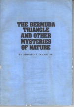 THE BERMUDA TRIANGLE AND OTHER MYSTERIES OF NATURE