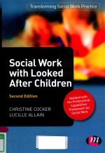 SOCIAL WORK WITH LOOKED AFTER CHILDREN SECOND EDITION