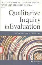 QUALITATIVE INQUIRY IN EVALUATION FROM THEORY TO PRACTICE LESLIE GOODYEAR