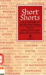 SHORT SHORTS  AN ANTHOLOGY OF THE SHORTEST STORIES