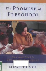 THE PROMISE OF PRESCHOOL FROM HEAD START TO UNIVERSAL PRE-KINDERGARTEN