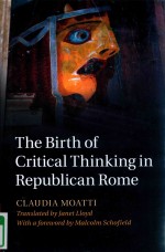 THE BIRTH OF CRITICAL THINKING IN REPUBLICAN ROME