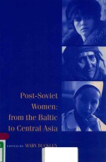 POST-SOVIET WOMEN:FROM THE BALTIC TO CENTRAL ASIA