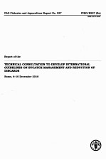 FAO FISHERIES AND AQUACULTURE REPORT NO.957:REPORT OF THE TECHNICAL CONSULTATION TO DEVELOP INTERNAT