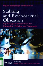 STALKING AND PSYCHOSEXUAL OBSESSION PSYCHOLOGICAL PERSPECTIVES FOR PREVENTION