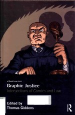 GRAPHIC JUSTICE INTERSCTIONS OF COMICS AND LAW