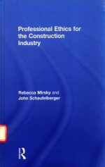 PROFESSIONAL ETHICS FOR THE CONSTRUCTION INDUSTRY