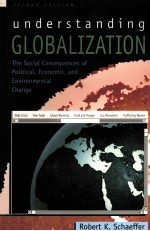 UNDERSTANDING GLOBALIZATION  THE SOCIAL CONSEQUENCES OF POLITICAL，ECONOMIC，AND ENVIRONMENTAL CHANGE 