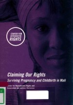 CLAIMING OUR RIGHTS SURVIVING PREGNANCY AND CHILDBIRTH IN MALI