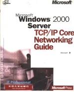 MICROSOFT WINDOWS 2000 SERVER TCP/IP CORE NETWORKING GUIDE