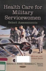 HEALTH CARE FOR MILITARY SERVICEWOMEN SELECT ASSESSMENTS