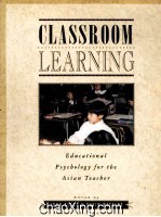 CLASSROOM LEARNING  EDUCATIONAL PSYCHOLOGY FOR THE ASIAN TEACHER