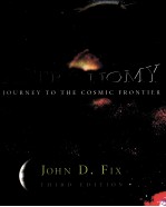 ASTRONOMY  JOURNEY TO THE COSMIC FRONTIER  THIRD EDITION