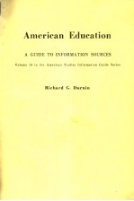 AMERICAN EDUCATION A GUIDE TO INFORMATION SOURCES