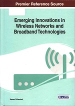 Emerging innovations in wireless networks and broadband technologies