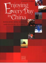 ENJOYING EVERY DAY IN CHINA：INTERVIEWS WITH WIVES OF AMBASSADORS TO CHINA