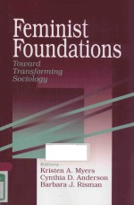 FEMINIST FOUNDATIONS TOWARD TRANSFORMING SOCIOLOGY