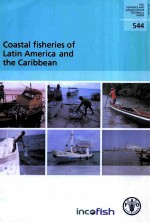 FAO FISHERIES AND AQUACULTURE TECHNICAL PAPER 544:COASTAL FISHERIES OF LATIN AMERICA AND THE CARIBBE