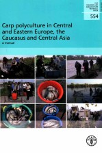 FAO FISHERIES AND AQUACULTURE TECHNICAL PAPER 554:CARP POLYCULTURE IN CENTRAL AND EASTERN EUROPE