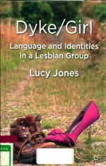 DYKE/GIRL:LANGUAGE AND IDENTITIES IN A LESBIAN GROUP