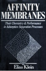 AFFINITY MEMBRANES  THEIR CHEMISTRY AND PERFORMANCE IN ADSORPTIVE SEPARATION PROCESSES