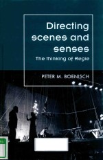 DIRECTING SCENES AND SENSES THE THINKING OF REGIE