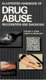 ILLUSTRATED HANDBOOK OF DRUG ABUSE  RECOGNITION AND DIAGNOSIS