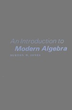 AN INTRODUCTION TO MODERN ALGEBRA