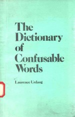 THE DICTIONARY OF CONFUSABLE WORDS