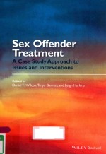 SEX OFFENDER TREATMENT:A CASE STUDY APPROACH TO ISSUES AND INTERVENTIONS