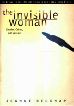 THE INVISIBLE WOMAN  GENDER，CRIME，AND JUSTICE