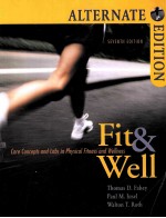 FIT & WELL  CORE CONCEPTS AND LABS IN PHYSICAL FITNESS AND WELLNESS  SEVENTH EDITION  ALTERNATE EDIT