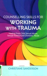 COUNSELLING SKILLS FOR WORKING WITH TRAUMA HEALING FROM CHILD SEXUAL ABUSE